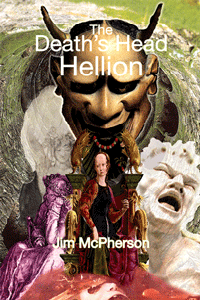 Front cover for The Death's Head Hellion, collage prepared by Jim McPherson, 2010