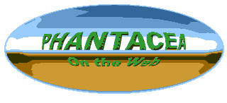 Click on these images to go to PHANTACEA on the Web